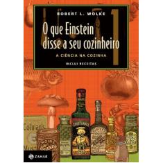 Livro - O que Einstein disse a seu cozinheiro - vol. 1