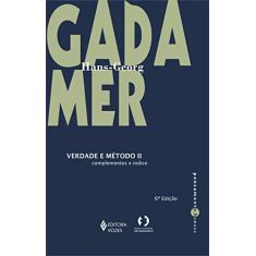 Verdade e método Vol. II: Complementos e índice: Volume 2