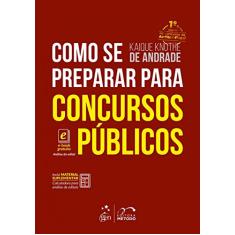 Como se Preparar para Concursos Públicos - 1ª Edição 2017