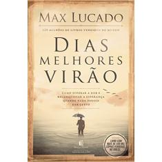 Dias melhores virão