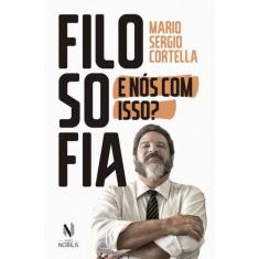 Livro - Filosofia: e nós com isso?