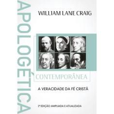 Apologética Contemporânea  A veracidade da fé cristã  William Lane Cra
