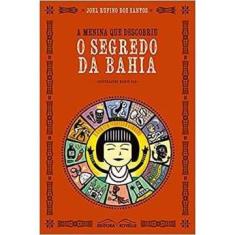 A Menina Que Descobriu o Segredo da Bahia autor Joel Rufino