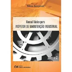 Manual Básico Para Inspetor de Manutenção Industrial - Volume 2