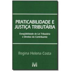 Livro - Praticabilidade E Justiça Tributária - 1 Ed./2007