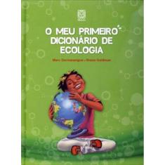 O Meu Primeiro Dicionario De Ecologia