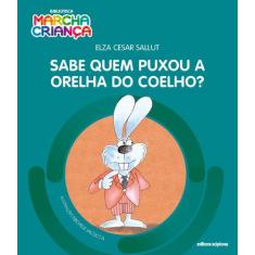 Livro - Sabe quem puxou a orelha do coelho?