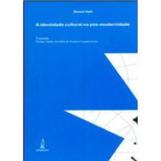 A Identidade Cultural Na Pós-Modernidade