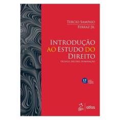 Introdução Ao Estudo Do Direito - Técnica, Decisão, Dominação - 13ª Edição - 2025