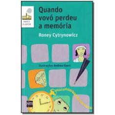 Quando Vovó Perdeu a Memória - 02Ed/17 - SM EDICOES, 3