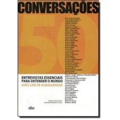 Conversacoes - 50 Entrevistas  Essenciais Para Entender O Mundo