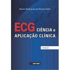 ECG - Ciência e aplicação clínica