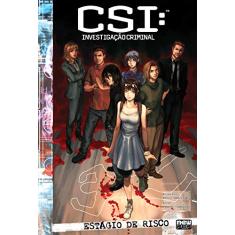 CSI: Investigação Criminal - Estágio de Risco