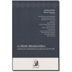 a Crise Brasileira - Coletânea De Contribuições De Professores Da Puc/