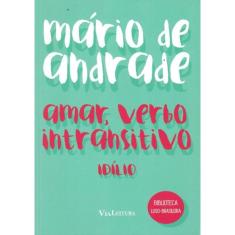 Amar, Verbo Intransitivo - Idilio