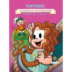 Livro - Turma da Mônica - Clássicos Ilustrados - Rapunzel