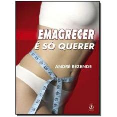 Emagrecer e so querer - IBRASA