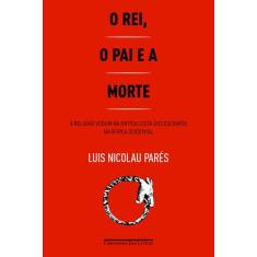 Livro - O rei, o pai e a morte