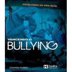 Vencendo O Bullying - HEDRA EDUCACAO