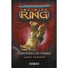 Infinity Ring - o Imperio de Ferro - Livro 7
