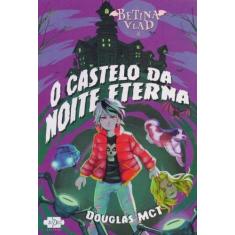 Betina Vlad e o Castelo da Noite Eterna - Vol.1 - AVEC EDITORA, 3