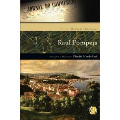 Livro - Melhores crônicas Raul Pompeia: seleção e prefácio: Cláudio Murilo Leal