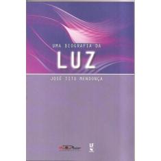 Livro - Uma Biografia da Luz