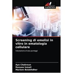 Screening di emolisi in vitro in ematologia cellulare: Valutazione di due punteggi