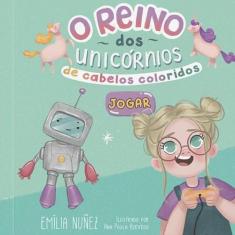 O reino dos unicórnios de cabelos coloridos - TIBI EDITORA, 3