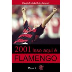 2001 isso aqui é flamengo - MAUAD X