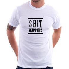 Camiseta Shit Happens - Foca na Moda, Branco, GG