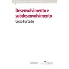 Desenvolvimento e Subdesenvolvimento - Contraponto editora - Contra Po