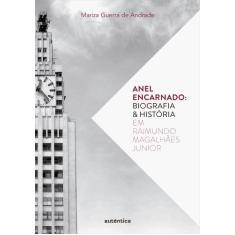 Livro - Anel encarnado  Biografia & história em Raimundo Magalhães Jun