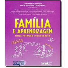 Livro Familia E Aprendizagem - Uma Relacao Necessaria - W.A.K.
