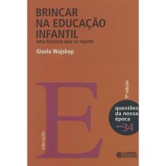 Livro - Brincar na educação infantil: uma história que se repete