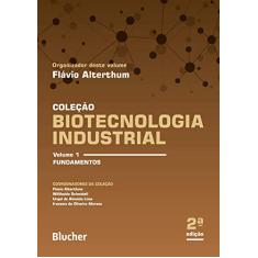 Biotecnologia Industrial: Fundamentos (Volume 1)