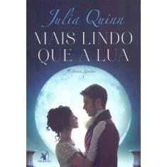 Livro Mais Lindo que a Lua Julia Quinn
