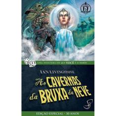Cavernas Da Bruxa Da Neve, As - Vol. 9 - Coleçao Fighting Fantasy