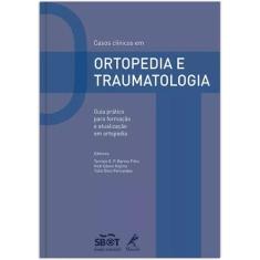 Livro - Casos Clínicos Em Ortopedia E Traumatologia