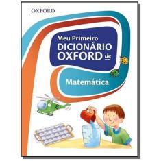 Meu Primeiro Dicionario Oxford De Matematica