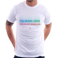 Camiseta Piscininha Amor, Ótimo Pra Gente Namorar Hein - Foca Na Moda
