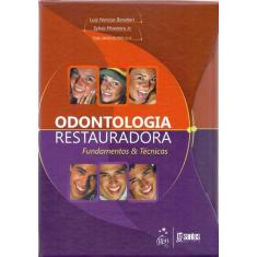 Livro - Odontologia Restauradora - Fundamentos & Técnicas