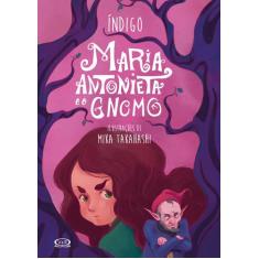 Livro - Maria Antonieta e o gnomo