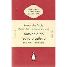 Antologia Do Teatro Brasileiro Sec. Xix - Comedia