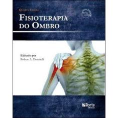 Livro Fisioterapia Do Ombro - Phorte