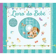 Livro do bebê com CD: Uma trilha sonora para os momentos especiais com quem você ama