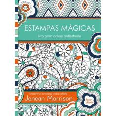 Estampas Magicas - Livro Para Colorir Antiestresse