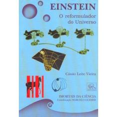 Einstein - O Reformulador Do Universo