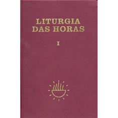 Liturgia Das Horas - Volume I