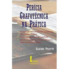 Perícia grafotécnica na prática - ICONE